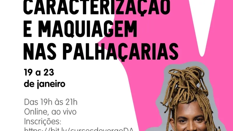 Curso 2 - A Caracterização e a Maquiagem na Palhaçaria